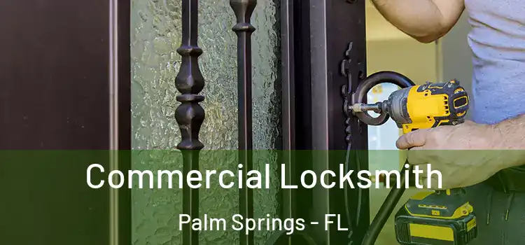  Commercial Locksmith Palm Springs - FL
