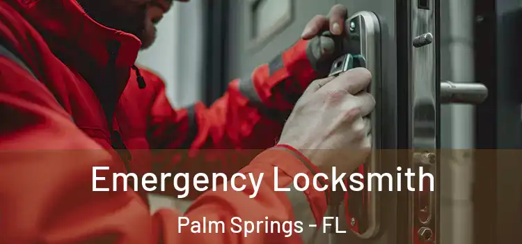 Emergency Locksmith Palm Springs - FL