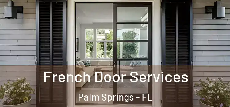 French Door Services Palm Springs - FL