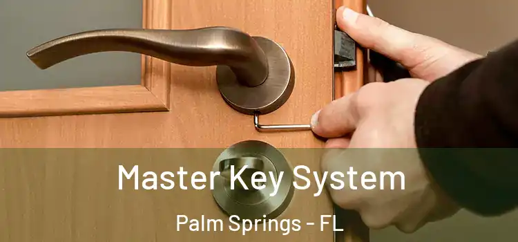  Master Key System Palm Springs - FL