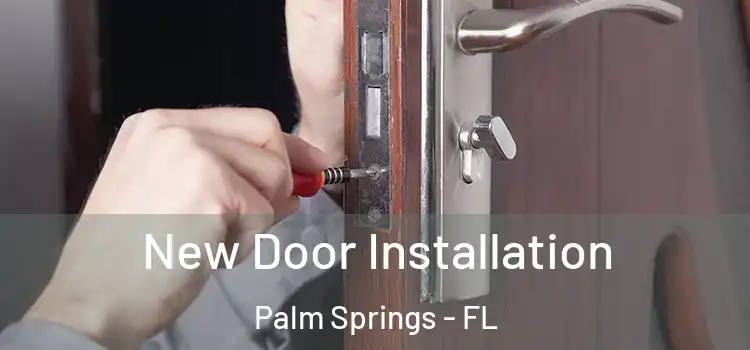 New Door Installation Palm Springs - FL