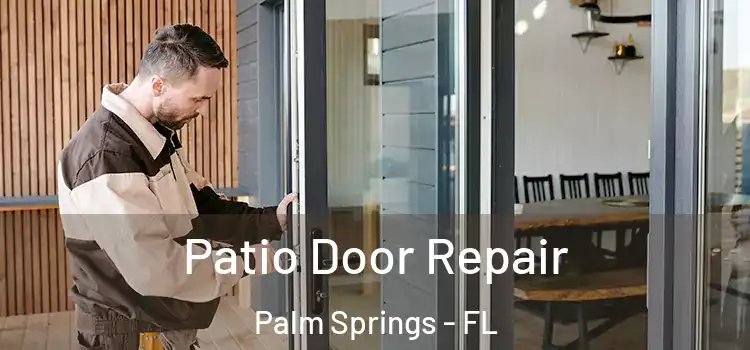 Patio Door Repair Palm Springs - FL