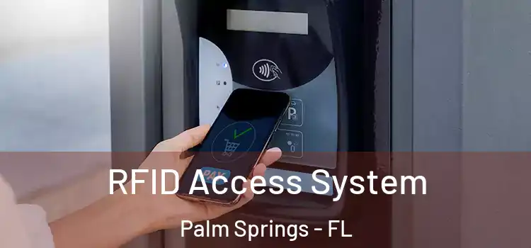  RFID Access System Palm Springs - FL