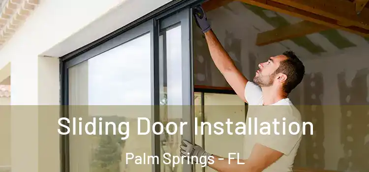 Sliding Door Installation Palm Springs - FL